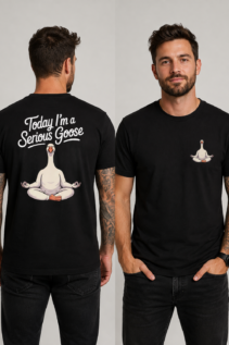 Shirt mit Spruch Today I'm a Serious Goose, meditierende Gans im Yoga-Sitz, Front- und Backprint, individuell bedrucktes T-Shirt von WebZen